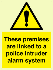 Premises are linked to police alarm
